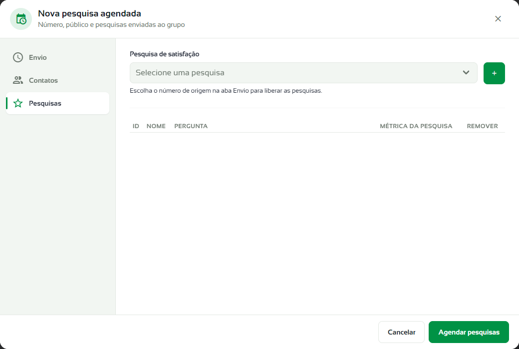 Etapa Pesquisas com o campo Pesquisa de satisfação, o botão + e a tabela das pesquisas escolhidas